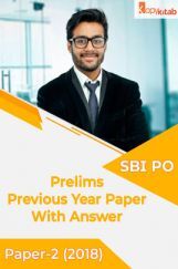 SBI PO Prelims Previous Year Paper With Answer Paper-2 2018 SBI PO Prelims Previous Year Paper With Answer Paper-2 2018
